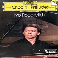 Deutche Grammophon : Pogorelich - Chopin Preludes